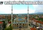 Vezirköprüyü Havadan İzleyin